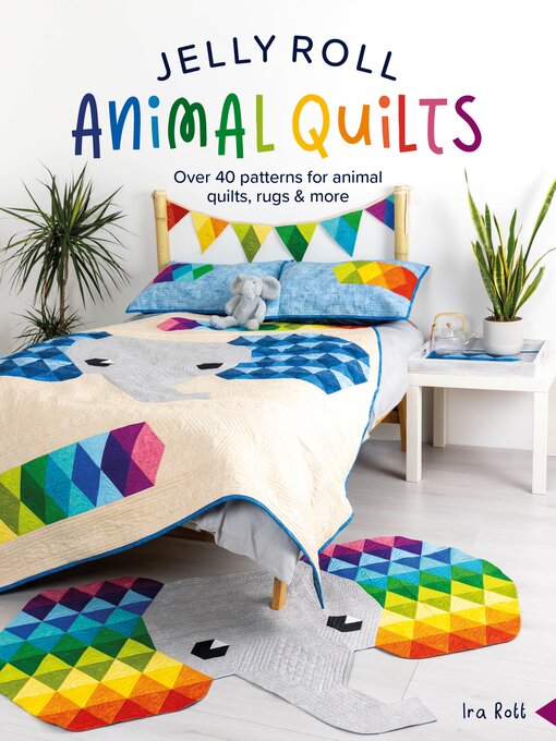 Title details for Jelly Roll Animal Quilts by Ira Rott - Available